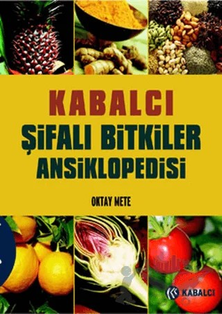 Kabalcı Şifalı Bitkiler Ansiklopedisi – Oktay Mete – Kabalcı Yayınevi kitap kapağı