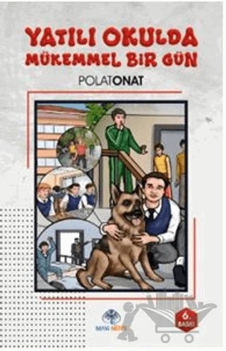 Yatılı Okulda Mükemmel Bir Gün – Polat Onat – Mavi Nefes Yayınları kitap kapağı