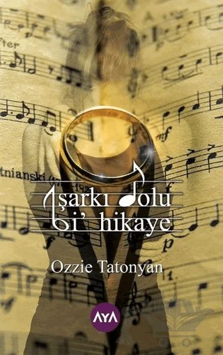 Şarkı Dolu Bi' Hikaye – Ozzie Tatonyan – Aya Kitap kitap kapağı