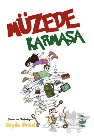 Müzede Karmaşa – Ceyda Öncel – Luna Çocuk Yayınları kitap kapağı