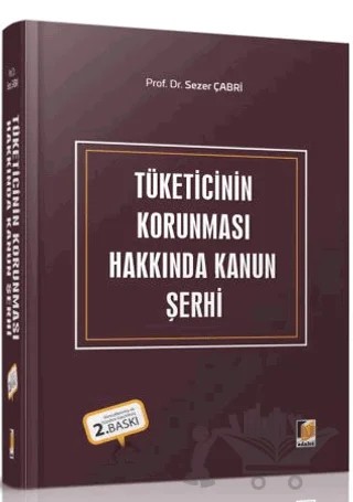 Tüketicinin Korunması Hakkında Kanun Şerhi – Sezer Çabri – Adalet Yayınevi kitap kapağı