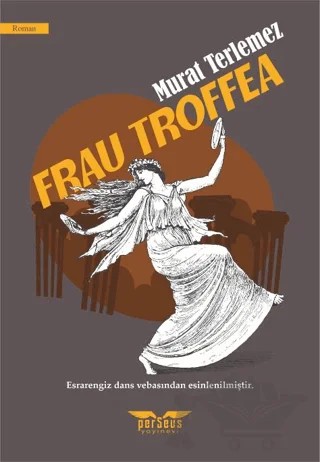 Frau Troffea – Murat Terlemez – Perseus kitap kapağı