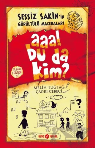 Aaa! Bu da Kim? - Sessiz Sakin’in Gürültülü Maceraları 1 – Melih Tuğtağ – Genç Hayat kitap kapağı