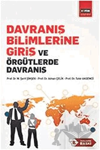 Davranış Bilimlerine Giriş ve Örgütlerde Davranış – Adnan Çelik, M. Şerif Şimşek, Tahir Akgemci – Eğitim Yayınevi - Ders Kitapları kitap kapağı