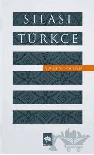 Sılası Türkçe – Nazım Payam – Ötüken Neşriyat kitap kapağı