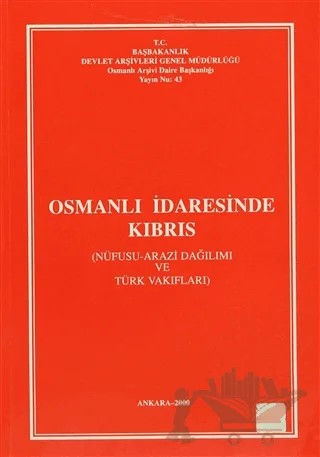 Osmanlı İdaresinde Kıbrıs – Kolektif – Devlet Arşivleri Genel Müdürlüğü kitap kapağı