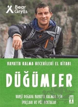 Düğümler - Hayatta Kalma Becerileri El Kitabı – Bear Grylls – Genç Timaş kitap kapağı