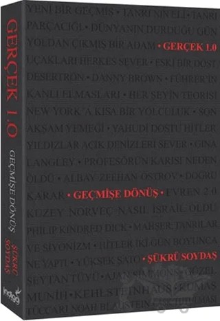 Gerçek 1.0 - Geçmişe Dönüş – Şükrü Soydaş – İndigo Kitap kitap kapağı