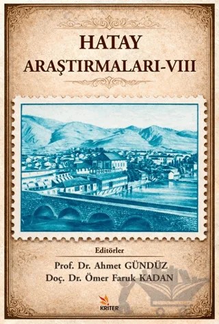 Hatay Araştırmaları - 8 – Ahmet Gündüz, Ömer Faruk Kadan – Kriter Yayınları kitap kapağı