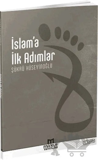 İslam'da İlk Adımlar – Şükrü Hüseyinoğlu – Ma'ruf Yayınları kitap kapağı