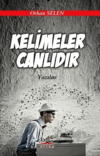 Kelimeler Canlıdır – Orhan Selen – Barış Kitap kitap kapağı