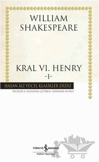 Kral 6. Henry - 1 – William Shakespeare – İş Bankası Kültür Yayınları kitap kapağı
