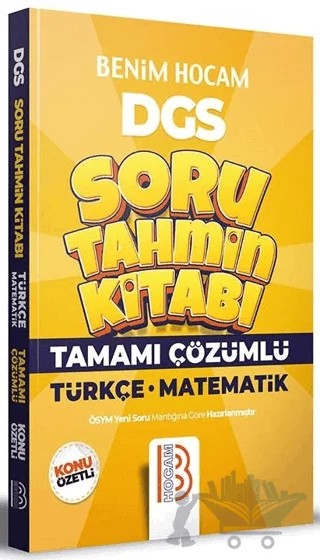 DGS Türkçe - Matematik Tamamı Çözümlü Soru Tahmin Kitabı – Seray Yarlıgaş, Sibel Ada – Benim Hocam Yayınları kitap kapağı