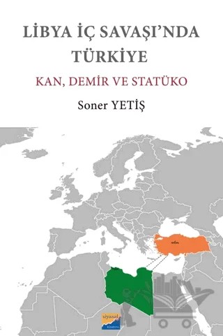 Libya İç Savaşı'nda Türkiye – Soner Yetiş – Siyasal Kitabevi kitap kapağı