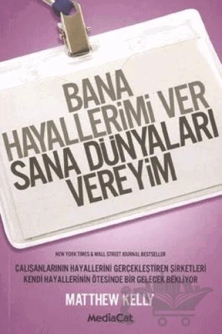 Bana Hayallerimi Ver Sana Dünyaları Vereyim – Matthew Kelly – MediaCat Kitapları kitap kapağı