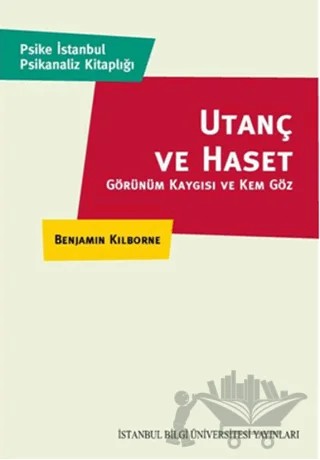 Utanç ve Haset – Benjamin Kilborne – İstanbul Bilgi Üniversitesi Yayınları kitap kapağı