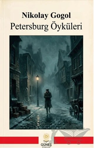 Petersburg Öyküleri – Nikolay Vasilyeviç Gogol – Güneş Kitabevleri Yayınları kitap kapağı