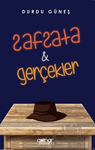 Safsata ve Gerçekler – Durdu Güneş – Gülnar Yayınları kitap kapağı