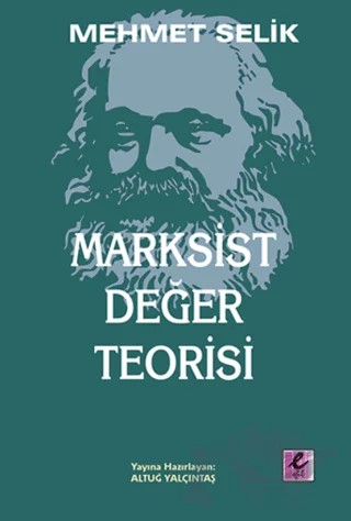 Marksist Değer Teorisi – Mehmet Selik – Efil Yayınevi kitap kapağı