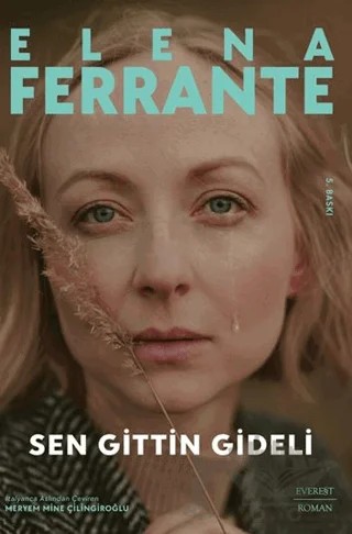 Sen Gittin Gideli – Elena Ferrante – Everest Yayınları kitap kapağı