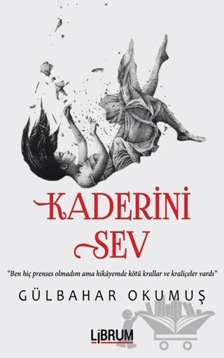 Kaderini Sev – Gülbahar Okumuş – Librum Kitap kitap kapağı