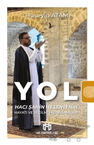 Yol - Hacı Şahin Hesenli'nin Hayatı ve Seçilmiş Konuşmaları – Hüseyin Atam – Mi Yayınları kitap kapağı