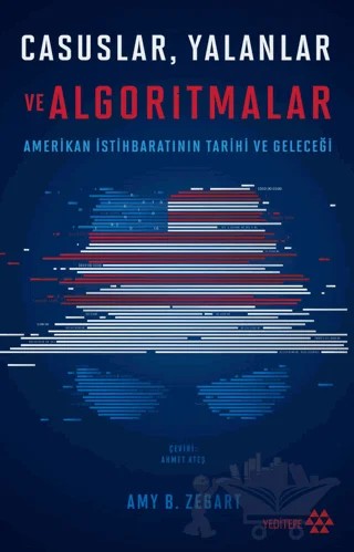 Casuslar Yalanlar ve Algoritmalar – Amy B. Zegart – Yeditepe Yayınevi kitap kapağı
