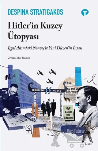 Hitler'in Kuzey Ütopyası – Despina Stratigakos – Turkuvaz Kitap kitap kapağı