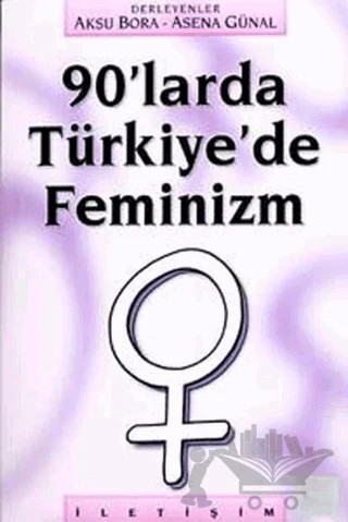 90’larda Türkiye’de Feminizm – Derleme – İletişim Yayınevi kitap kapağı