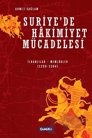 Suriye'de Hakimiyet Mücadelesi – Ahmet Sağlam – Çamlıca Basım Yayın kitap kapağı