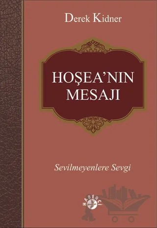 Hoşea’nın Mesajı – Derek Kidner – Haberci Basın Yayın kitap kapağı