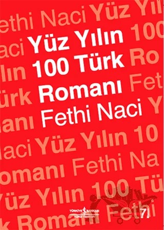 Yüz Yılın 100 Türk Romanı – Fethi Naci – İş Bankası Kültür Yayınları kitap kapağı