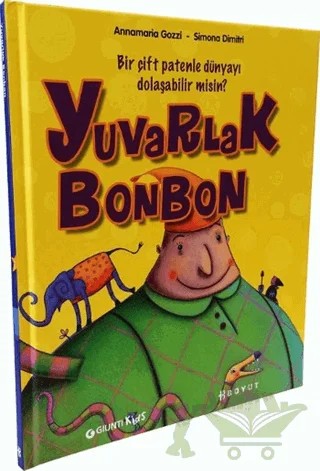 Yuvarlak Bonbon – Annamaria Gozzi, Simona Dimitri – Boyut Yayın Grubu kitap kapağı