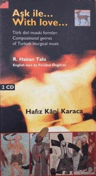 Aşk İle... With Love... Türk dinî musiki formları / Compositional genres of Turkish liturgical music ( Kitap + 2 CD ) – Refik Hakan Talu – Pan Yayıncılık kitap kapağı