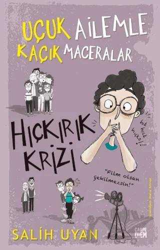 Hıçkırık Krizi - Uçuk Ailemle Kaçık Maceralar – Salih Uyan – Carpe Diem Kitapları kitap kapağı