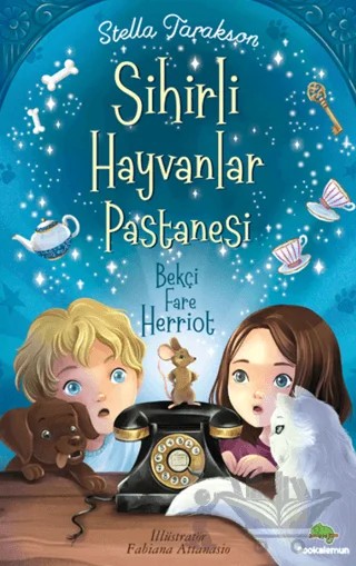 Sihirli Hayvanlar Pastanesi – Stella Tarakson – Bookalemun Yayınevi kitap kapağı