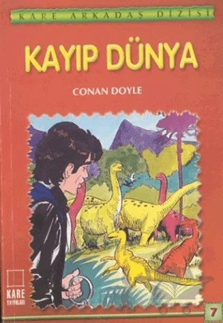 Kayıp Dünya – Sir Arthur Conan Doyle – Kare Yayınları kitap kapağı