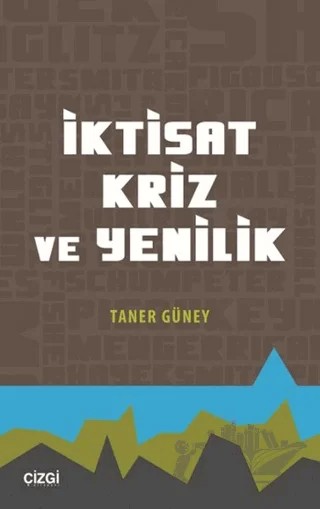 İktisat Kriz ve Yenilik – Taner Güney – Çizgi Kitabevi Yayınları kitap kapağı