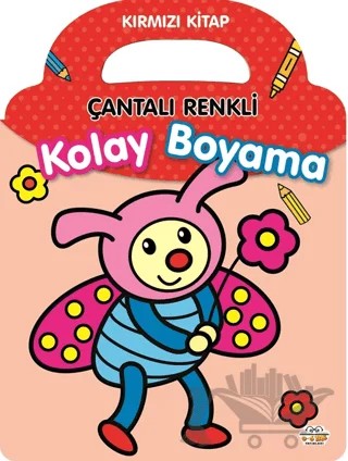Çantalı Renkli Kolay Boyama- Kırmızı Kitap – Kolektif – 0-6 Yaş Yayınları kitap kapağı