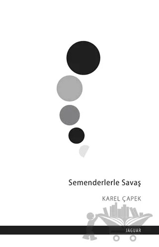 Semenderlerle Savaş – Karel Çapek – Jaguar Kitap kitap kapağı