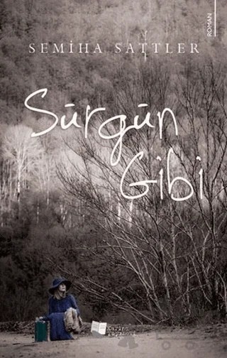 Sürgün Gibi – Semiha Sattler – Karina Yayınevi kitap kapağı