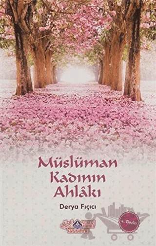 Müslüman Kadının Ahlakı – Derya Fıçıcı – Nebevi Hayat Yayınları kitap kapağı