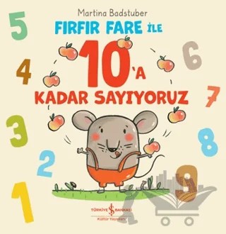 Fırfır Fare ile 10'a Kadar Sayıyoruz – Martina Badstuber – İş Bankası Kültür Yayınları kitap kapağı