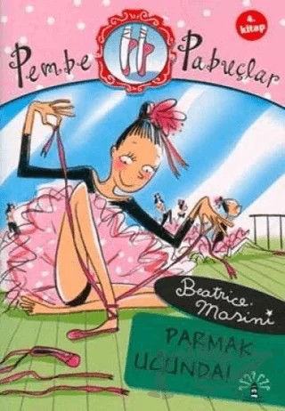 Pembe Pabuçlar Dans Adımları 4. Kitap – Beatrice Mosini – Büyülü Fener Yayınları kitap kapağı
