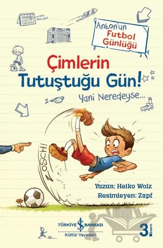 Çimlerin Tutuştuğu Gün! – Heiko Wolz – İş Bankası Kültür Yayınları kitap kapağı