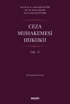 Ceza Muhakemesi Hukuku Cilt – V – Bahri Öztürk, Ali Rıza Töngür, Ekrem Çetintürk – Seçkin Yayıncılık kitap kapağı