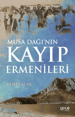 Musa Dağı’nın Kayıp Ermenileri – Ahmet Acar – Gece Kitaplığı kitap kapağı