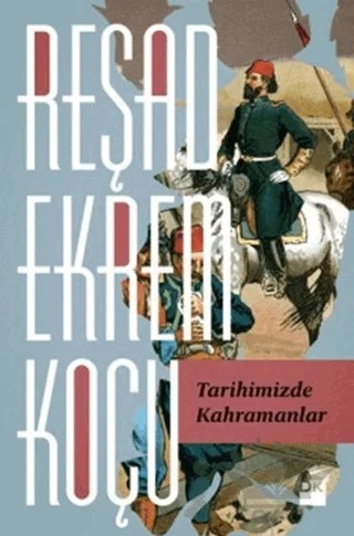Tarihimizde Kahramanlar – Reşad Ekrem Koçu – Doğan Kitap kitap kapağı
