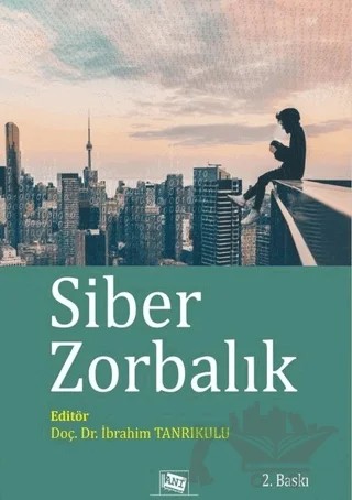 Siber Zorbalık – İbrahim Tanrıkulu – Anı Yayıncılık kitap kapağı