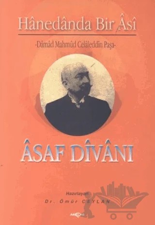 Asaf Divanı Hanedanda Bir Asi – Ömür Ceylan – Akçağ Yayınları kitap kapağı